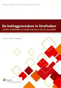 DE BEKLAGPROCEDURE IN STRAFZAKEN