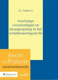 VOORLOPIGE VOORZIENINGEN EN DWANGREGELING IN HET SCHULDSANER