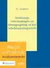 VOORLOPIGE VOORZIENINGEN EN DWANGREGELING IN HET SCHULDSANER