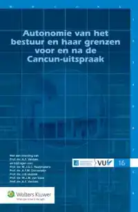 AUTONOMIE VAN HET BESTUUR EN HAAR GRENZEN VOOR EN NA DE CANC