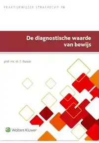 DE DIAGNOSTISCHE WAARDE VAN BEWIJS