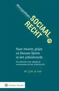 NAAR ZWARTE, GRIJZE EN BLAUWE LIJSTEN IN HET ARBEIDSRECHT