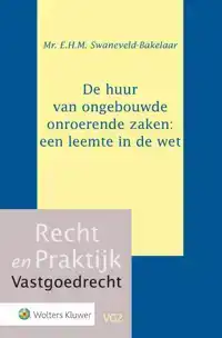 DE HUUR VAN ONGEBOUWDE ONROERENDE ZAKEN: EEN LEEMTE IN DE WE