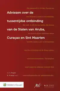 ADVIEZEN TUSSENTIJDSE ONTBINDING STATEN VAN ARUBA, CURACAO E