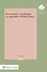 PROCEDURELE WAARBORGEN IN MATERIELE EVRM-RECHTEN