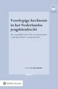 VOORLOPIGE HECHTENIS IN HET NEDERLANDSE JEUGDSTRAFRECHT