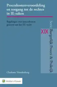 PROCESKOSTENVEROORDELING EN TOEGANG TOT DE RECHTER IN IE-ZAK