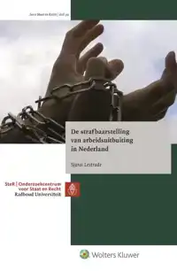 DE STRAFBAARSTELLING VAN ARBEIDSUITBUITING IN NEDERLAND