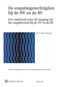 DE ENQUETEGERECHTIGDEN BIJ DE NV EN DE BV