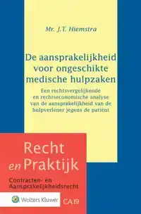 DE AANSPRAKELIJKHEID VOOR ONGESCHIKTE MEDISCHE HULPZAKEN