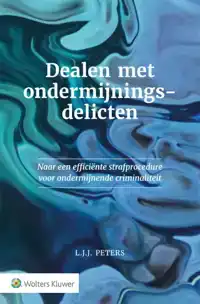 DEALEN MET ONDERMIJNINGSDELICTEN