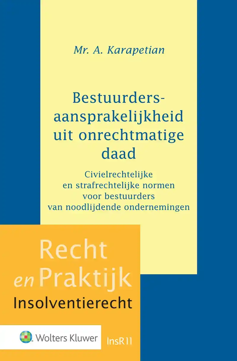 BESTUURDERSAANSPRAKELIJKHEID UIT ONRECHTMATIGE DAAD