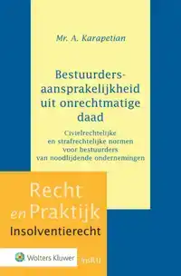 BESTUURDERSAANSPRAKELIJKHEID UIT ONRECHTMATIGE DAAD