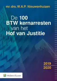 DE 100 BTW KERNARRESTEN VAN HET HOF VAN JUSTITIE 2019/2020