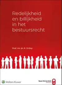 REDELIJKHEID EN BILLIJKHEID IN HET BESTUURSRECHT