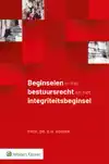 BEGINSELEN IN HET BESTUURSRECHT EN HET INTEGRITEITSBEGINSEL