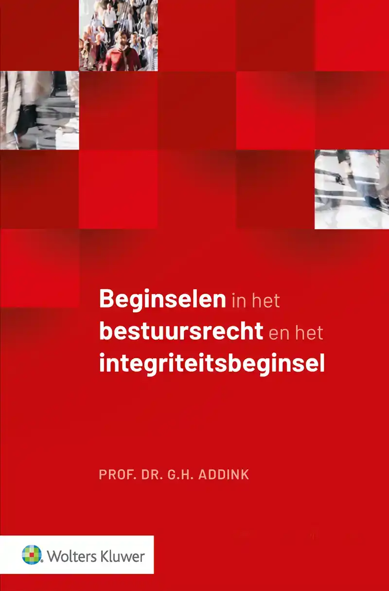 BEGINSELEN IN HET BESTUURSRECHT EN HET INTEGRITEITSBEGINSEL
