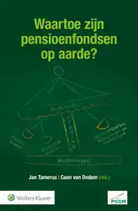 WAARTOE ZIJN PENSIOENFONDSEN OP AARDE?