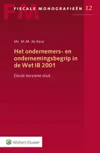 HET ONDERNEMERS- EN ONDERNEMINGSBEGRIP IN DE WET IB 2001