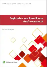 BEGINSELEN VAN AMERIKAANS STRAFPROCESRECHT