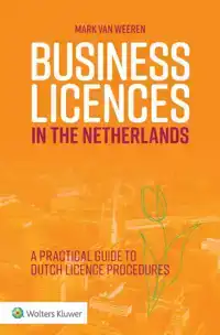 BUSINESS LICENCES IN THE NETHERLANDS