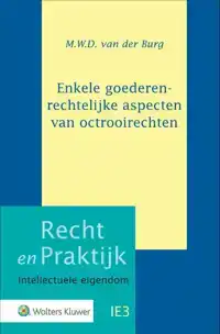 ENKELE GOEDERENRECHTELIJKE ASPECTEN VAN OCTROOIRECHTEN