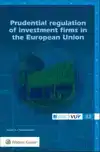 PRUDENTIAL REGULATION OF INVESTMENT FIRMS IN THE EUROPEAN UN