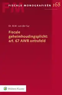 FISCALE GEHEIMHOUDINGSPLICHT: ART. 67 AWR ONTRAFELD