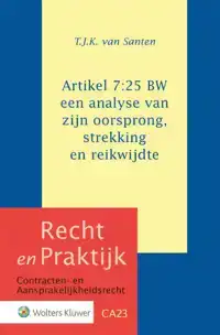 ARTIKEL 7:25 BW: EEN ANALYSE VAN ZIJN OORSPRONG, STREKKING E