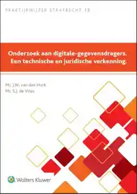 ONDERZOEK AAN DIGITALE-GEGEVENSDRAGERS. EEN TECHNISCHE EN JU