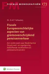 FISCALE EUROPEESRECHTELIJKE ASPECTEN VAN GRENSOVERSCHRIJDEND