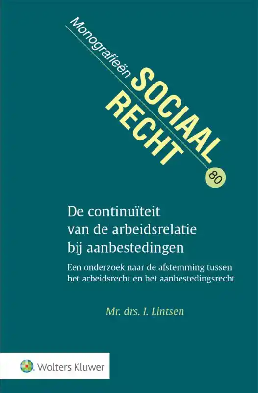 DE CONTINUITEIT VAN DE ARBEIDSRELATIE BIJ AANBESTEDINGEN
