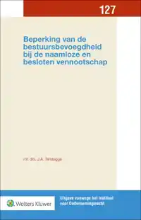 BEPERKING VAN DE BESTUURSBEVOEGDHEID BIJ DE NAAMLOZE EN BESL