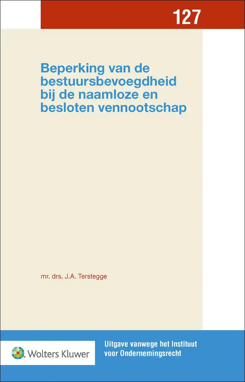 BEPERKING VAN DE BESTUURSBEVOEGDHEID BIJ DE NAAMLOZE EN BESL