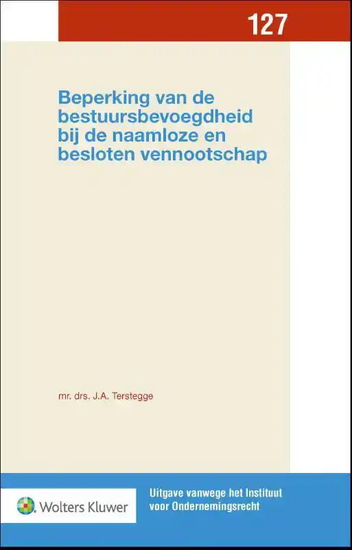 BEPERKING VAN DE BESTUURSBEVOEGDHEID BIJ DE NAAMLOZE EN BESL