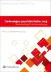 GEDWONGEN PSYCHIATRISCHE ZORG