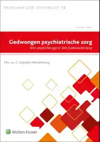 GEDWONGEN PSYCHIATRISCHE ZORG