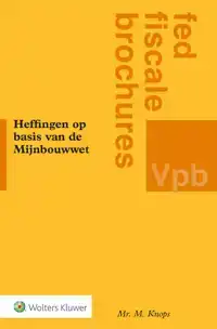 HEFFINGEN OP BASIS VAN DE MIJNBOUWWET