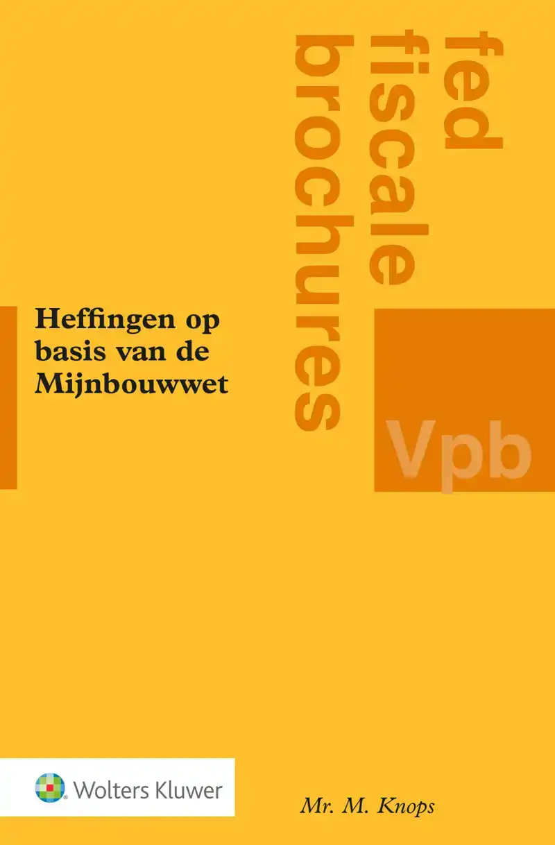 HEFFINGEN OP BASIS VAN DE MIJNBOUWWET