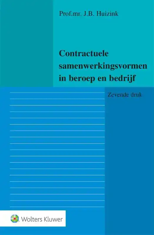 CONTRACTUELE SAMENWERKINGSVORMEN IN BEROEP EN BEDRIJF