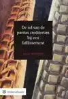 DE ROL VAN DE PARITAS CREDITORUM BIJ EEN FAILLISSEMENT