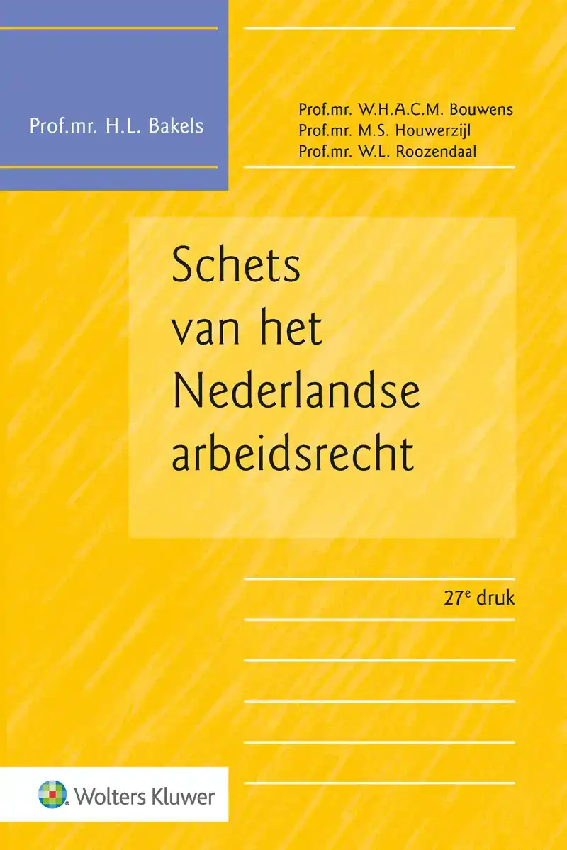 SCHETS VAN HET NEDERLANDSE ARBEIDSRECHT