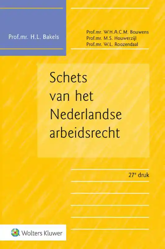 SCHETS VAN HET NEDERLANDSE ARBEIDSRECHT