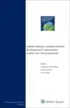 CROSS BORDER RESTRUCTURING & INSOLVENCY 2012-2022: CASES AND
