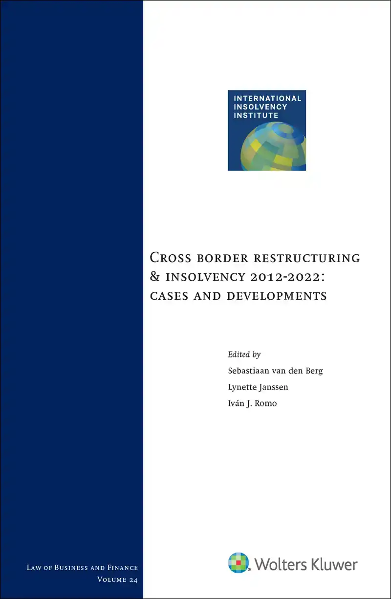 CROSS BORDER RESTRUCTURING & INSOLVENCY 2012-2022: CASES AND