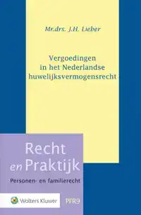 VERGOEDINGEN IN HET NEDERLANDSE HUWELIJKSVERMOGENSRECHT