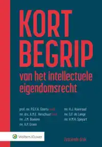 KORT BEGRIP VAN HET INTELLECTUELE EIGENDOMSRECHT