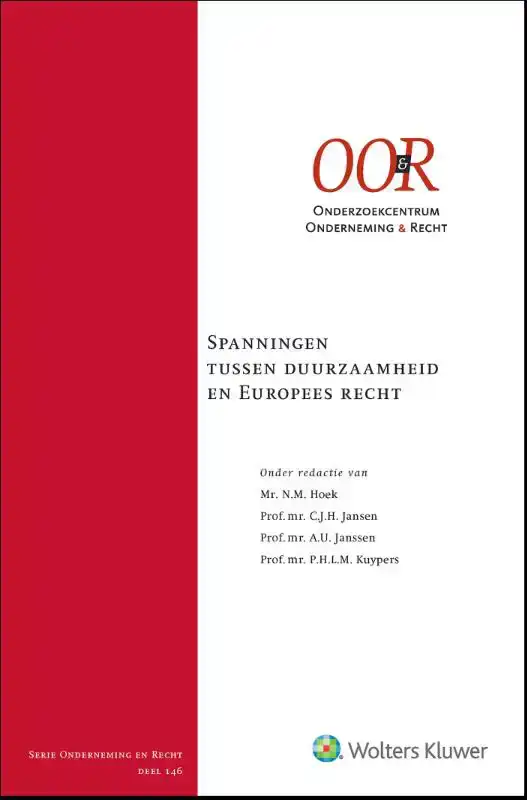 SPANNINGEN TUSSEN DUURZAAMHEID EN EUROPEES RECHT