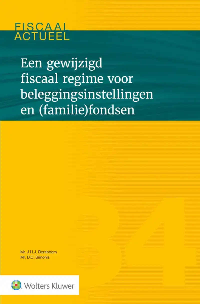 EEN GEWIJZIGD FISCAAL REGIME VOOR BELEGGINGSINSTELLINGEN EN