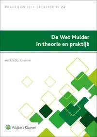 DE WET MULDER IN THEORIE EN PRAKTIJK